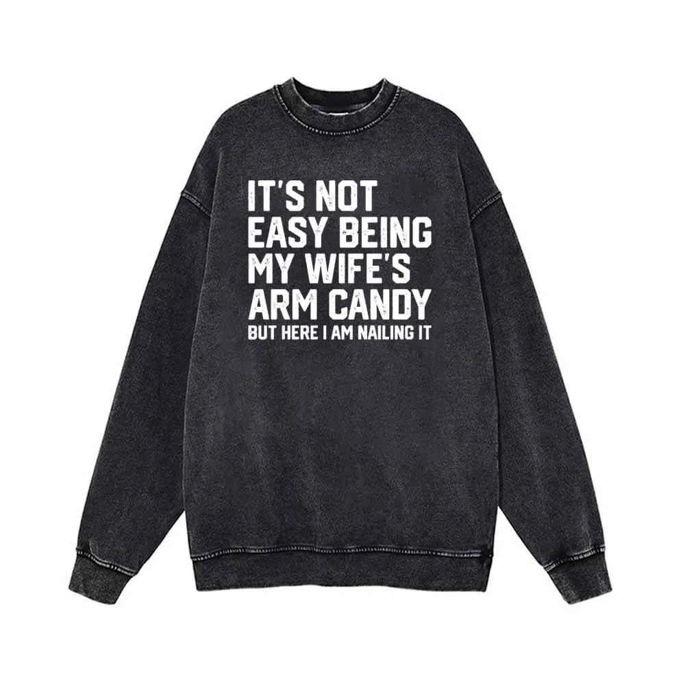 It’s Not Easy Being My Wife’s Vintage Washed Sweatshirt sold by GTHIC