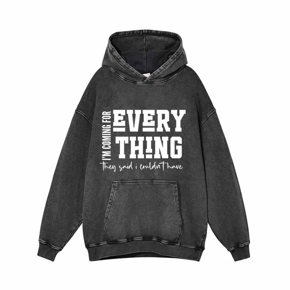 I’m Coming For Everything Vintage Washed Hoodie sold by GTHIC