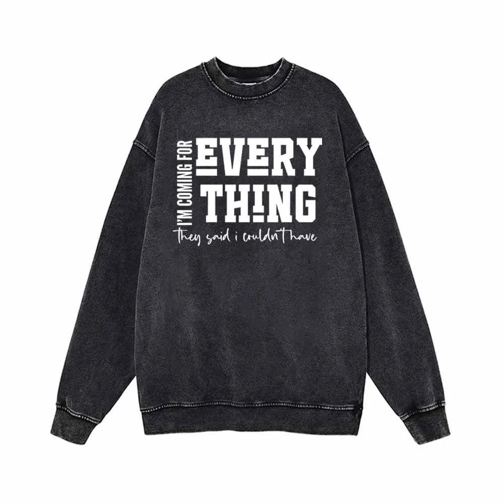 I’m Coming For Everything Vintage Washed Sweatshirt sold by GTHIC