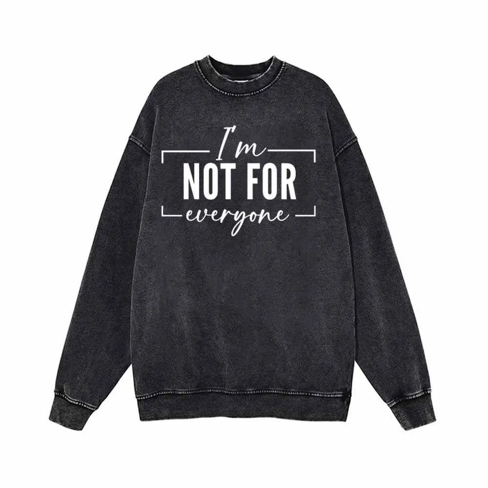 I’m Not For Everyone Vintage Washed Sweatshirt sold by GTHIC