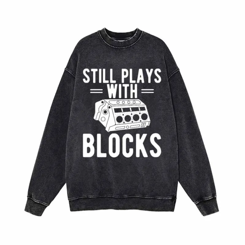 Still Plays With Blocks Vintage Washed Sweatshirt sold by GTHIC