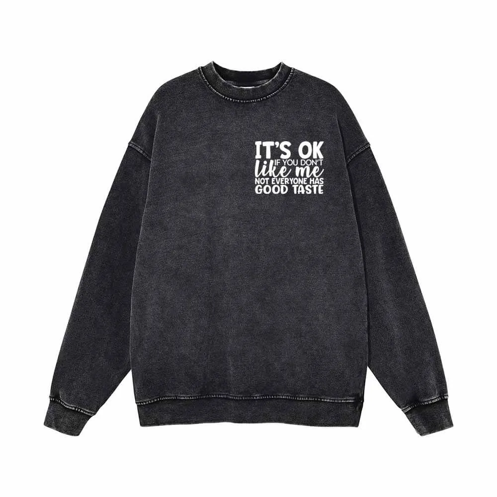 It's Ok If You Don't Like Me Vintage Washed Sweatshirt sold by GTHIC