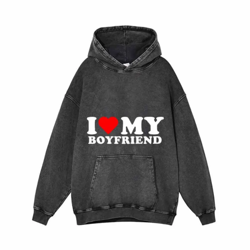 I Love My Boyfriend Vintage Washed Hoodie sold by GTHIC