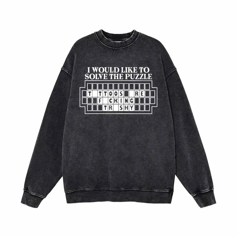 I Would Like To Solve The Puzzle Vintage Washed Sweatshirt sold by GTHIC