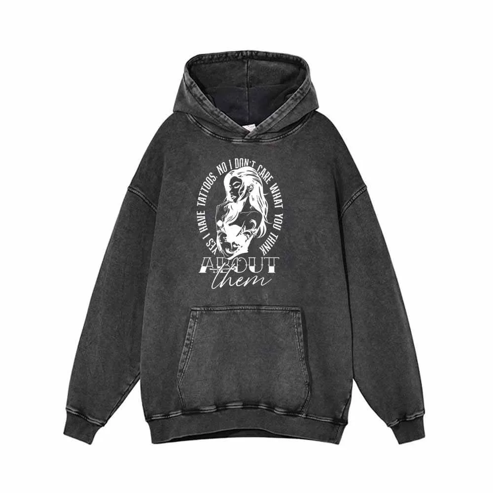 Yes I Have Tattoos No I Don't Care Vintage Washed Hoodie sold by GTHIC