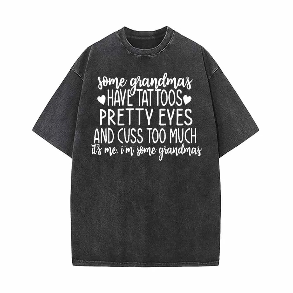 Some Grandmas Have Tattoos Vintage Washed T-shirt sold by GTHIC