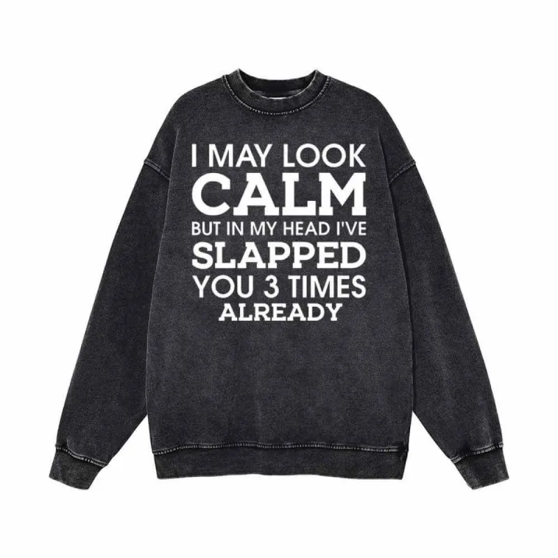 I May Look Calm Vintage Washed Sweatshirt sold by GTHIC