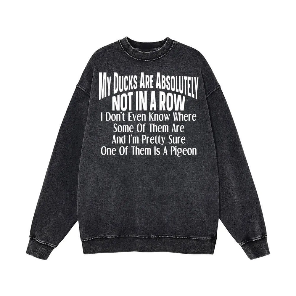My Ducks Are Absolutely Vintage Washed Sweatshirt sold by GTHIC