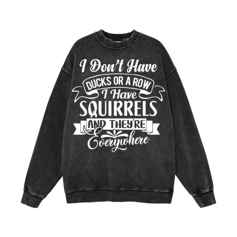 I’m Not Have Ducks Or A Row Vintage Washed Sweatshirt sold by GTHIC