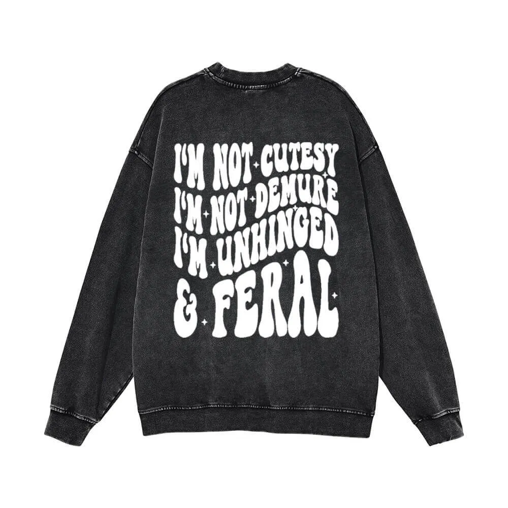 I’m Not Cutesy I’m Unhinged Yeah Vintage Washed Sweatshirt sold by GTHIC product image thumbnail 2
