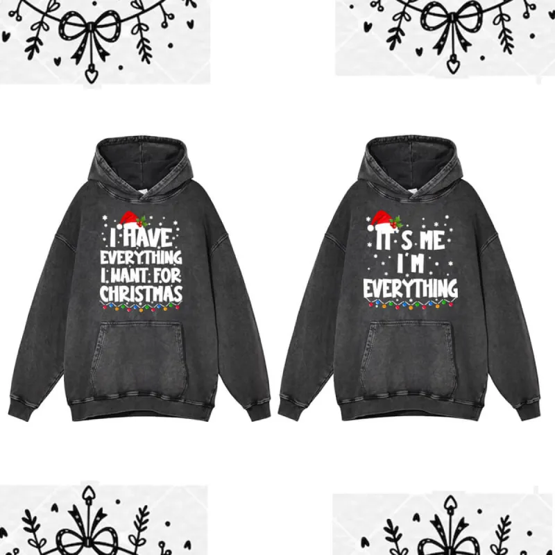 I Have Everything Vintage Washed Christmas Couple Hoodie sold by GTHIC