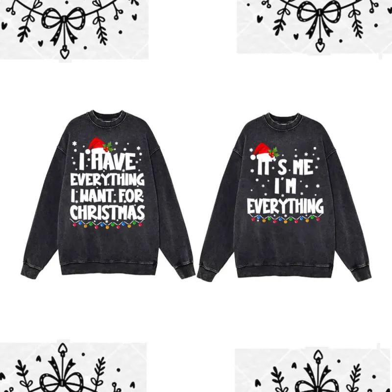 I Have Everything Vintage Washed Christmas Couple Sweatshirt sold by GTHIC