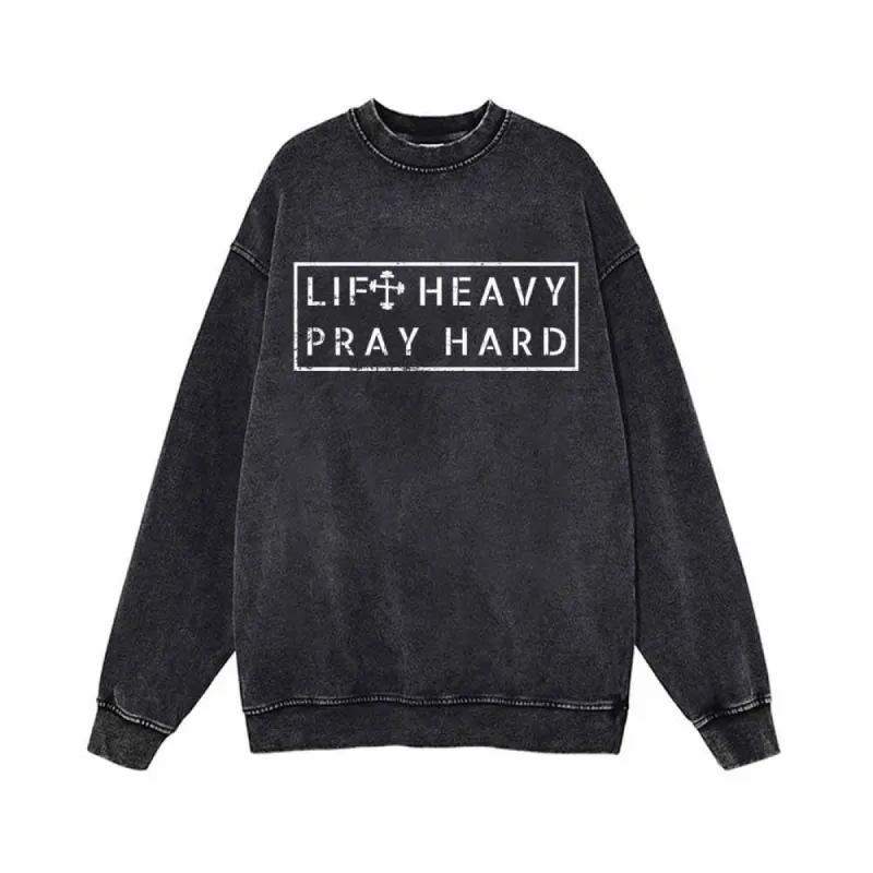 Lift Heavy Pray Hard Vintage Washed Sweatshirt sold by GTHIC