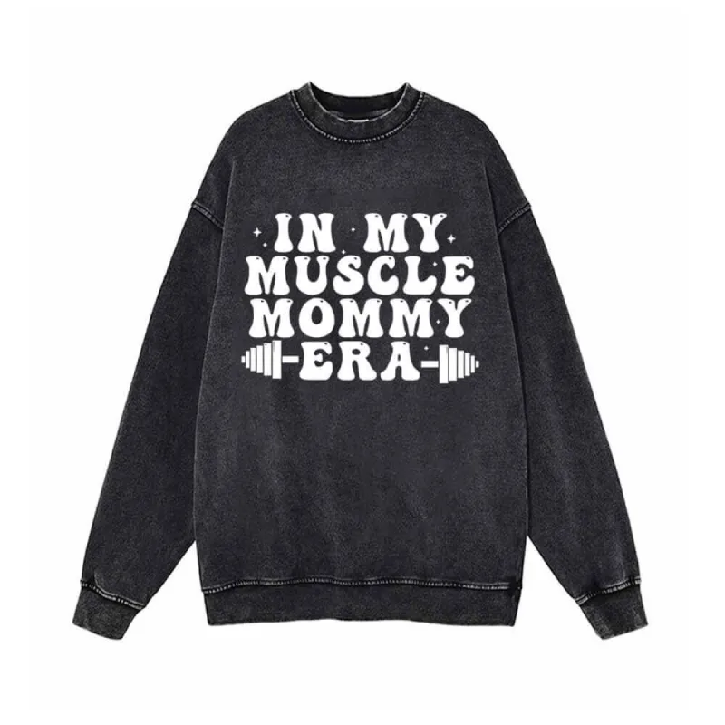 In My Muscle Mommy Era Vintage Washed Sweatshirt sold by GTHIC