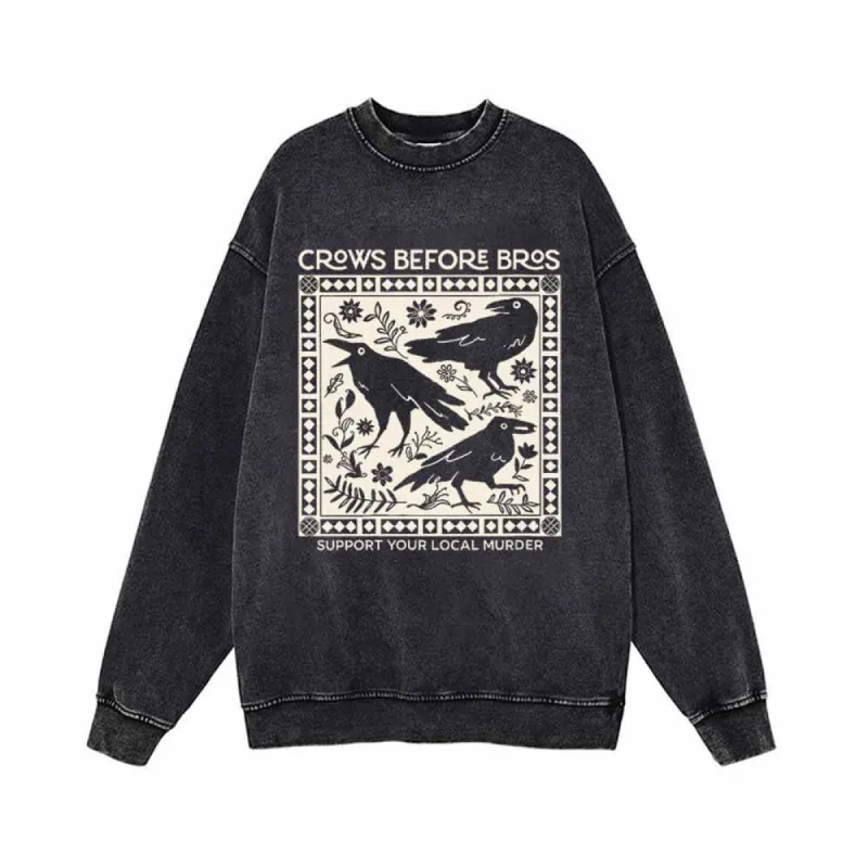 Crows Before Bros Support Your Local Murder Raven Sweatshirt sold by GTHIC
