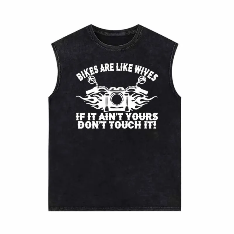 Bikers Are Like Wives Don’t Touch It Vintage Washed Vest Top sold by GTHIC