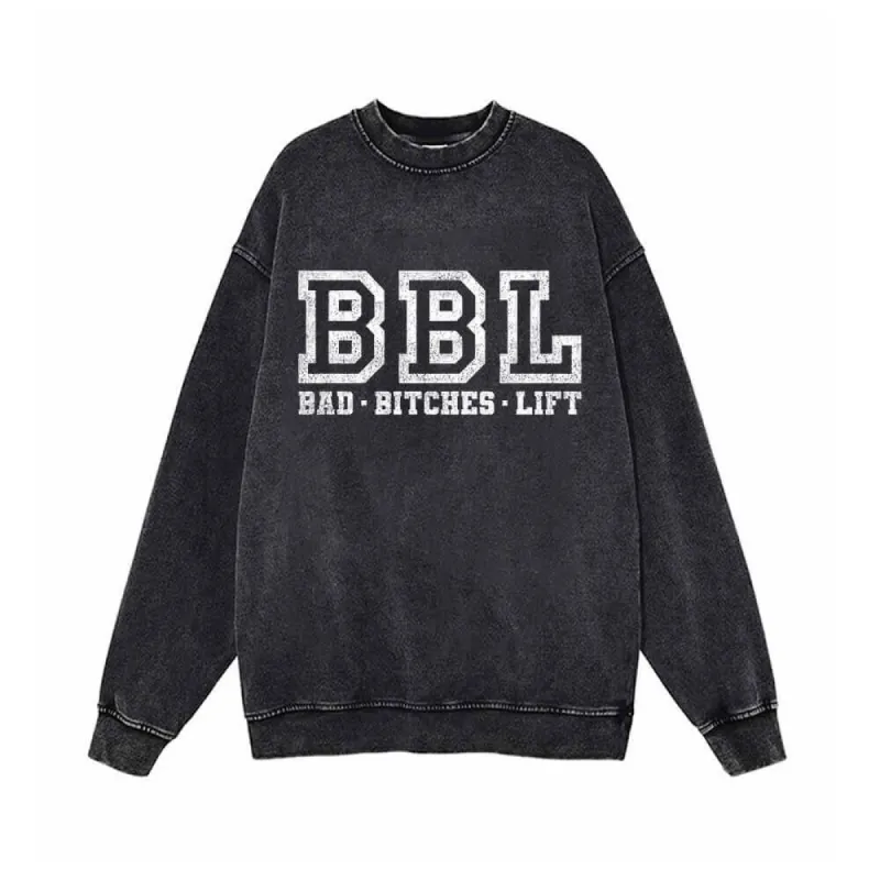 Bad Bitches Lift Vintage Washed Sweatshirt sold by GTHIC