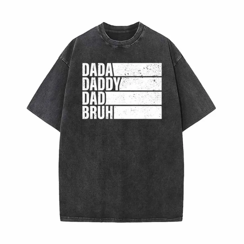 Dada Daddy Dad Bruh Funny Vintage Washed T-shirt sold by GTHIC