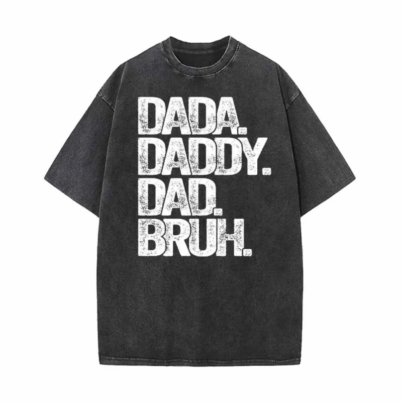 Dada Daddy Dad Bruh Vintage Washed T-shirt sold by GTHIC