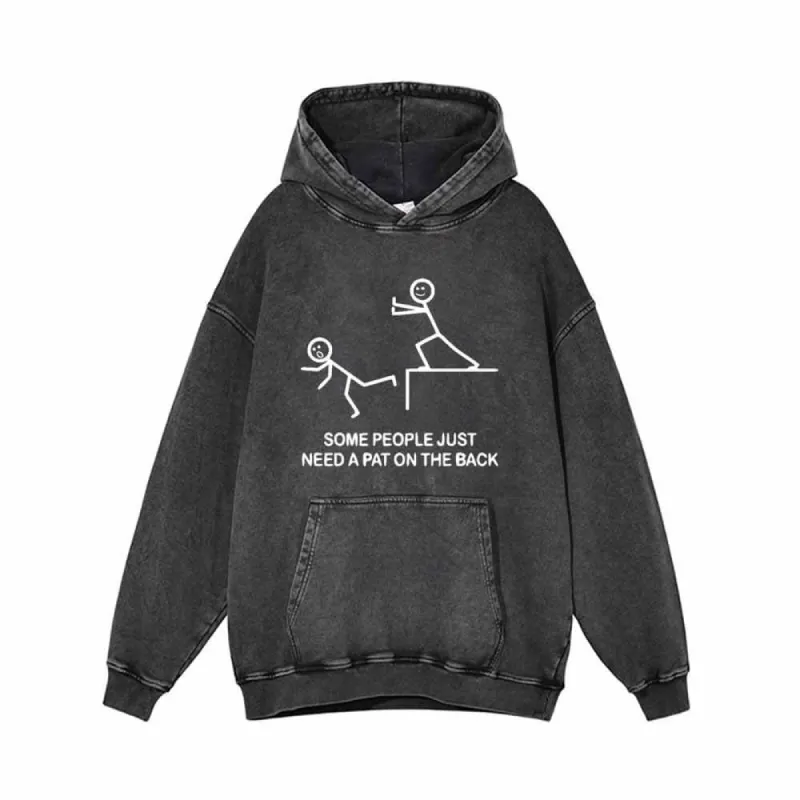 Some People Just Need A Pat On The Back Vintage Washed Hoodie sold by GTHIC