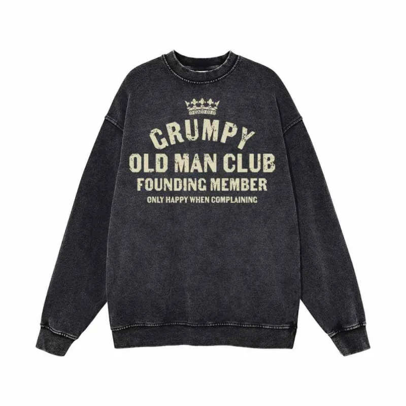 Grumpy Old Man Club Founding Member Vintage Washed Sweatshirt sold by GTHIC