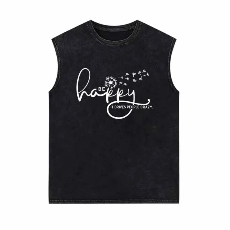 Be Happy It Drives People Crazy Vintage Washed Vest Top sold by GTHIC