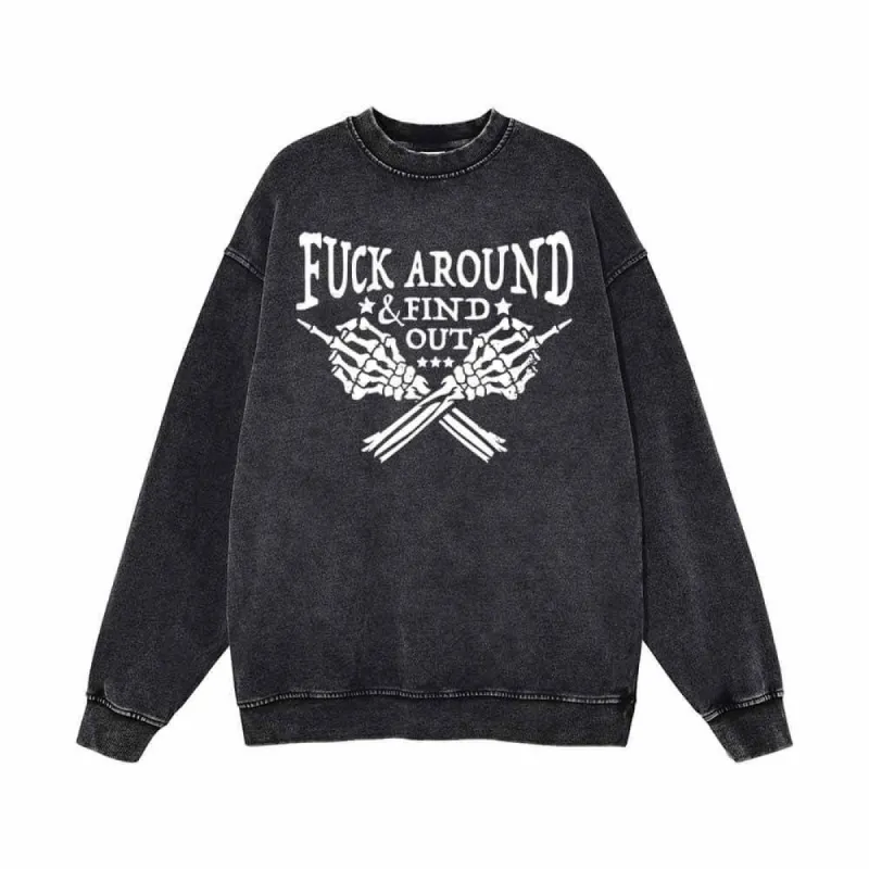Fuck Around Find Out Skull Hand Vintage Washed Sweatshirt sold by GTHIC