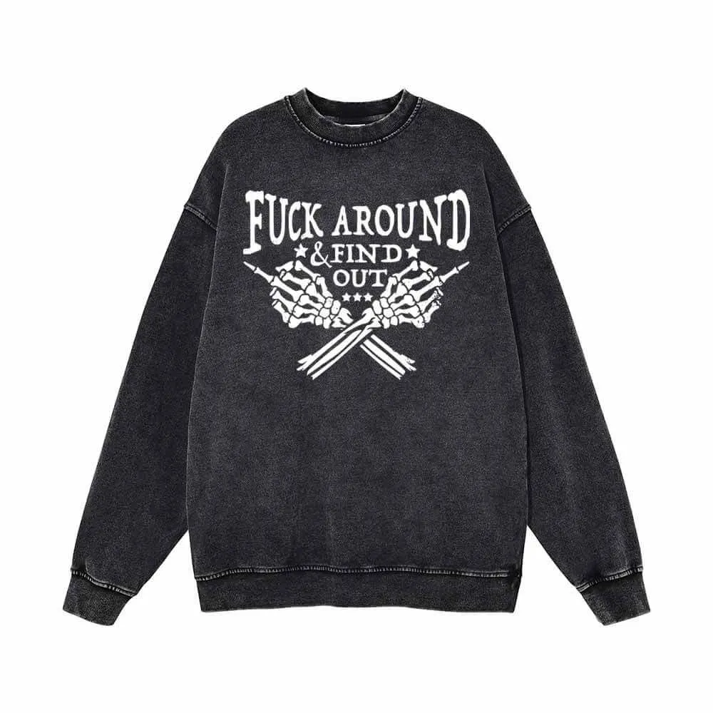 Fuck Around Find Out Skull Hand Vintage Washed Sweatshirt sold by GTHIC
