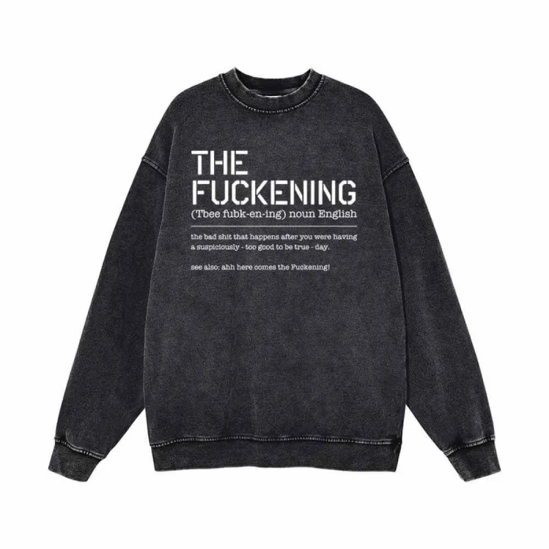 The Fuckening Vintage Washed Sweatshirt sold by GTHIC
