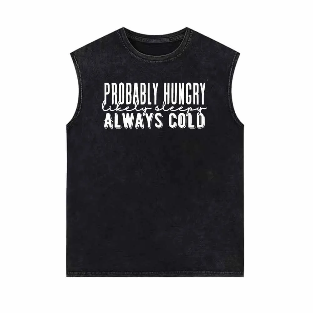 Probably Hungry Always Cold Vintage Washed Vest Top sold by GTHIC