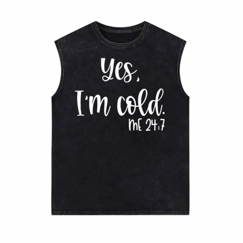 Yes I’m Cold English Letters Vintage Washed Vest Top sold by GTHIC