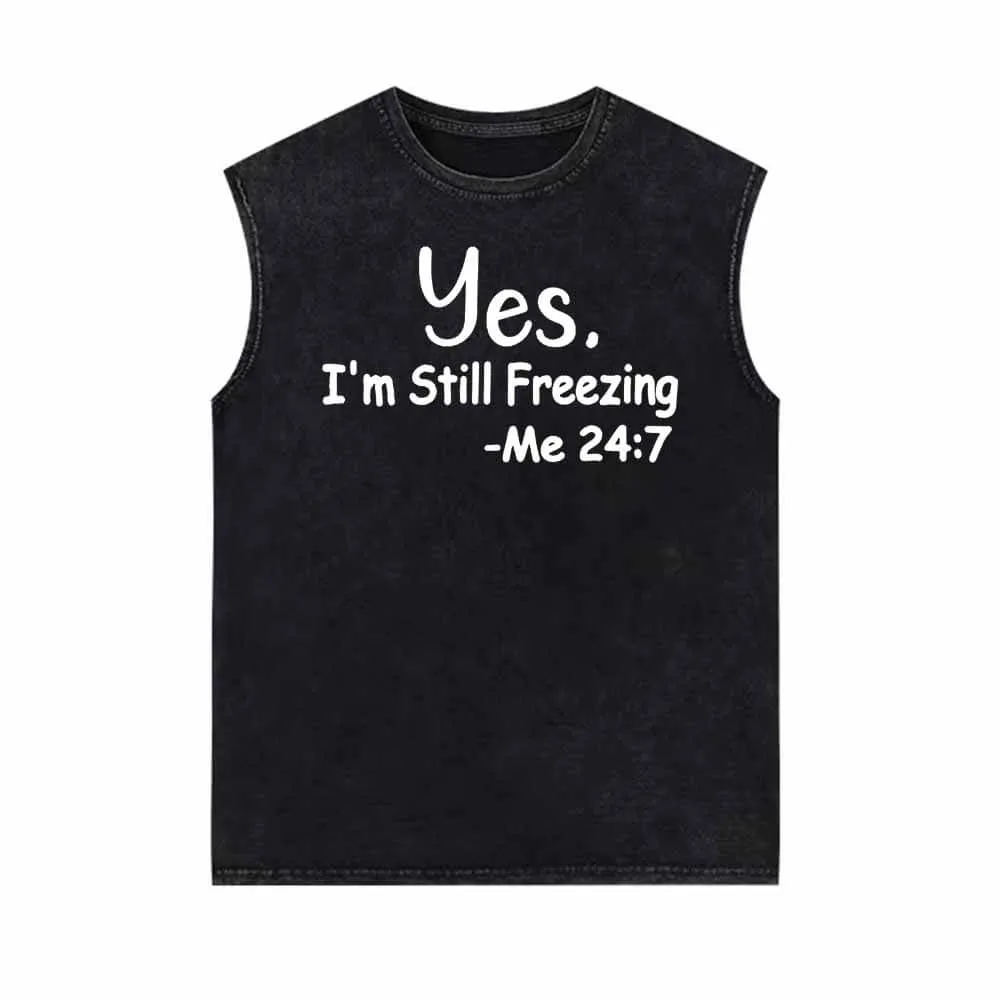 Yes I’m Still Freezing Letters Vintage Washed Vest Top sold by GTHIC