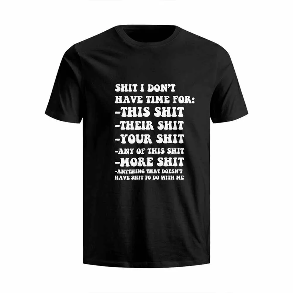 Shit I Don’t Have Time For Print Casual Cotton T-shirt sold by GTHIC product image thumbnail 4