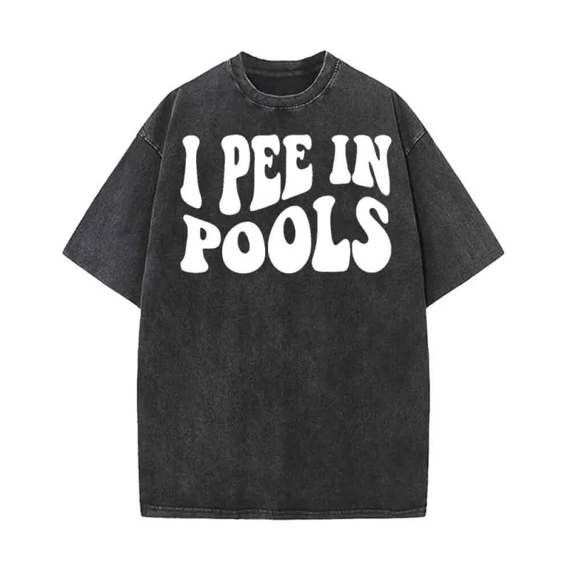 I Pee In Pools Letter Print Vintage Washed T-shirt sold by GTHIC