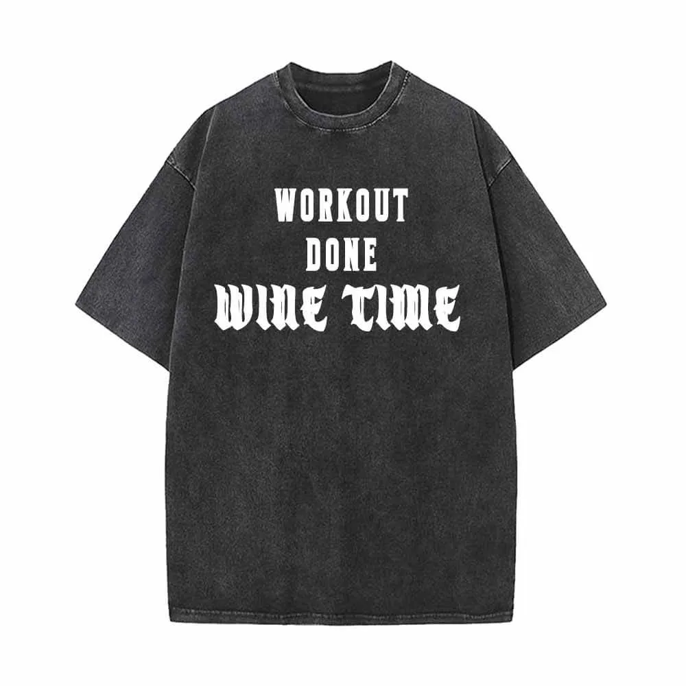 Workout Done Wine Time Vintage Washed T-shirt sold by GTHIC