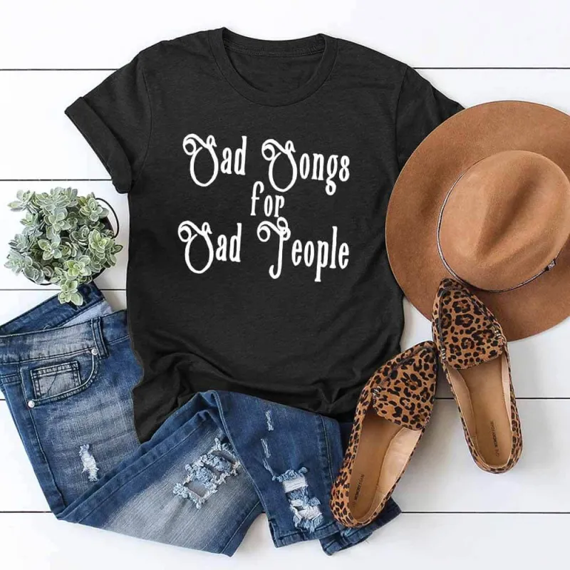 Sad Songs for Sad People Print Casual Crew Neck T-shirt sold by GTHIC