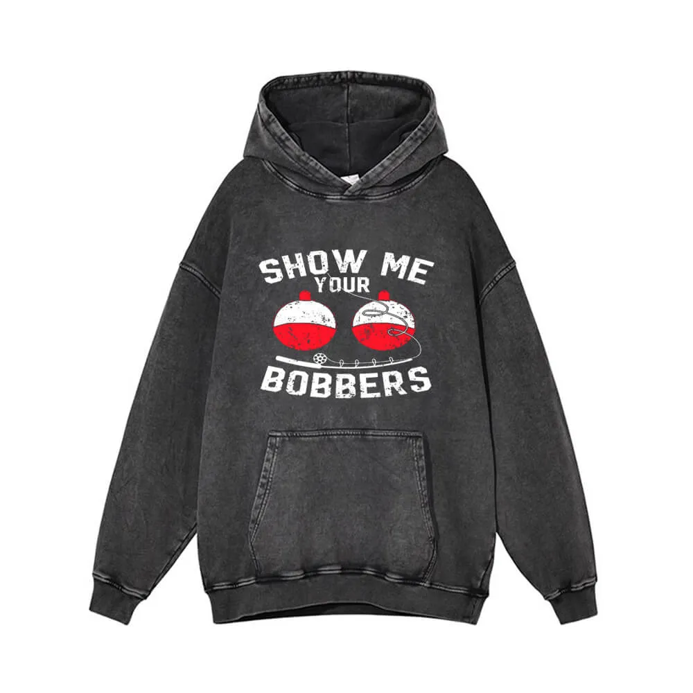 Show Me Your Bobbers Fishing Vintage Washed Hoodie sold by GTHIC