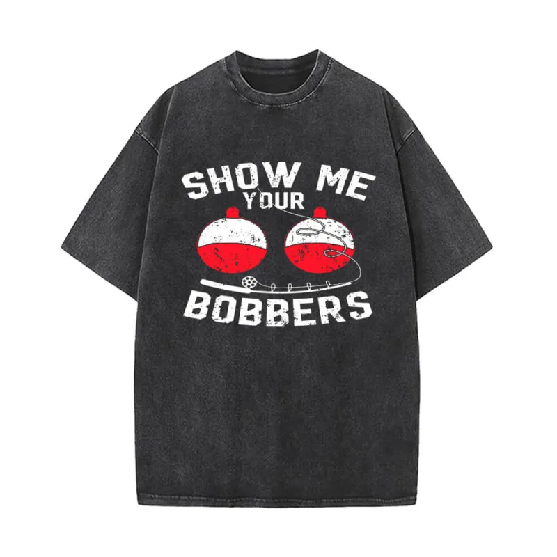 Show Me Your Bobbers Fishing Vintage Washed T-shirt sold by GTHIC