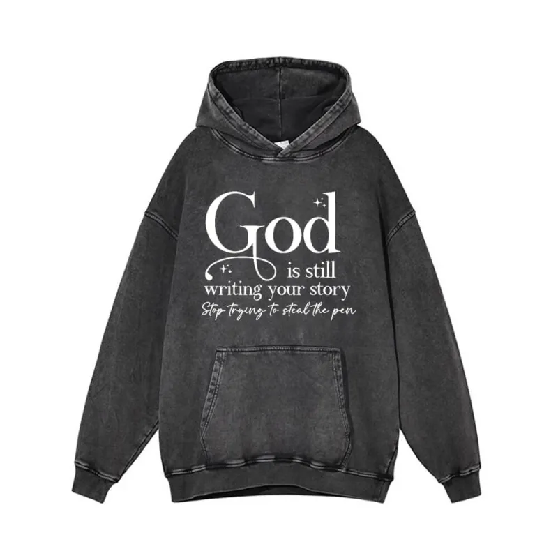 God Is Still Writing Your Story Vintage Washed Hoodie sold by GTHIC