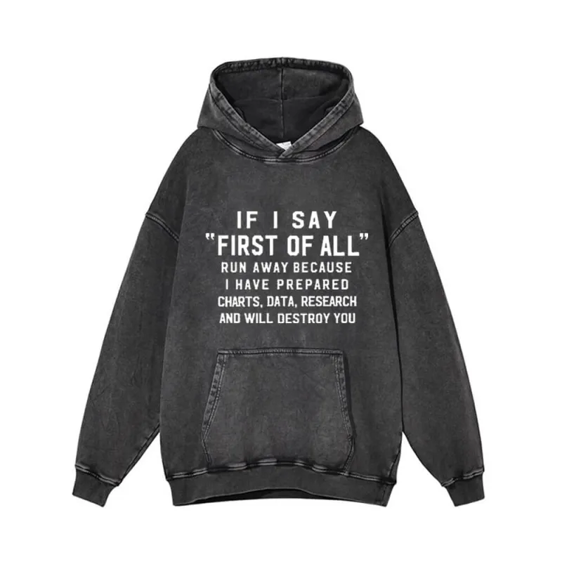 If I Say First Of All Run Away Vintage Washed Hoodie sold by GTHIC