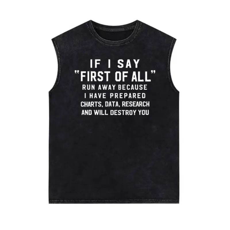 If I Say First Of All Run Away Vintage Washed Vest Top sold by GTHIC