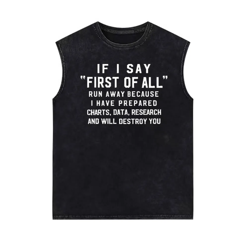 If I Say First Of All Run Away Vintage Washed Vest Top sold by GTHIC