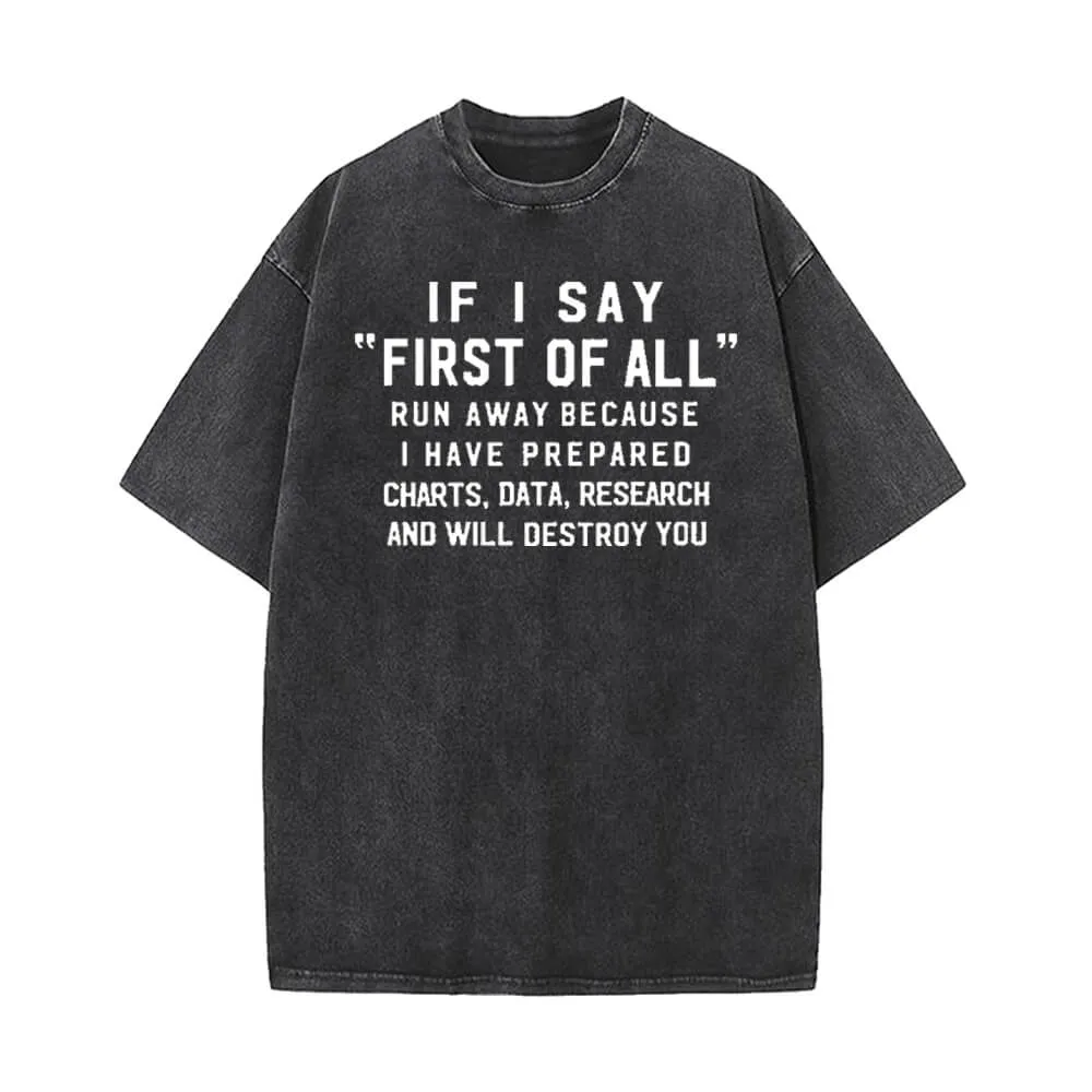 If I Say First Of All Run Away Vintage Washed T-shirt sold by GTHIC