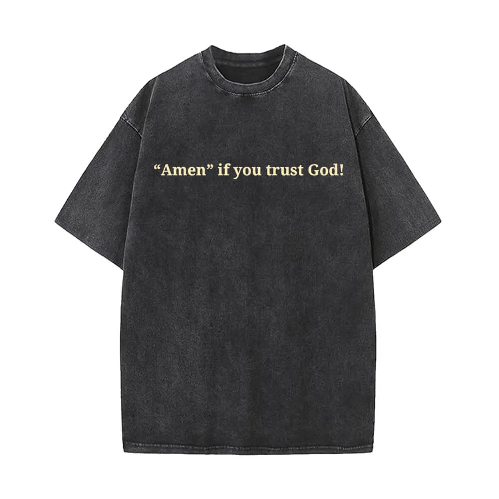 Amen If You Trust God Vintage Washed T-shirt sold by GTHIC
