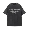 God Is Preparing You for Greater Things Vintage Washed T-shirt sold by GTHIC