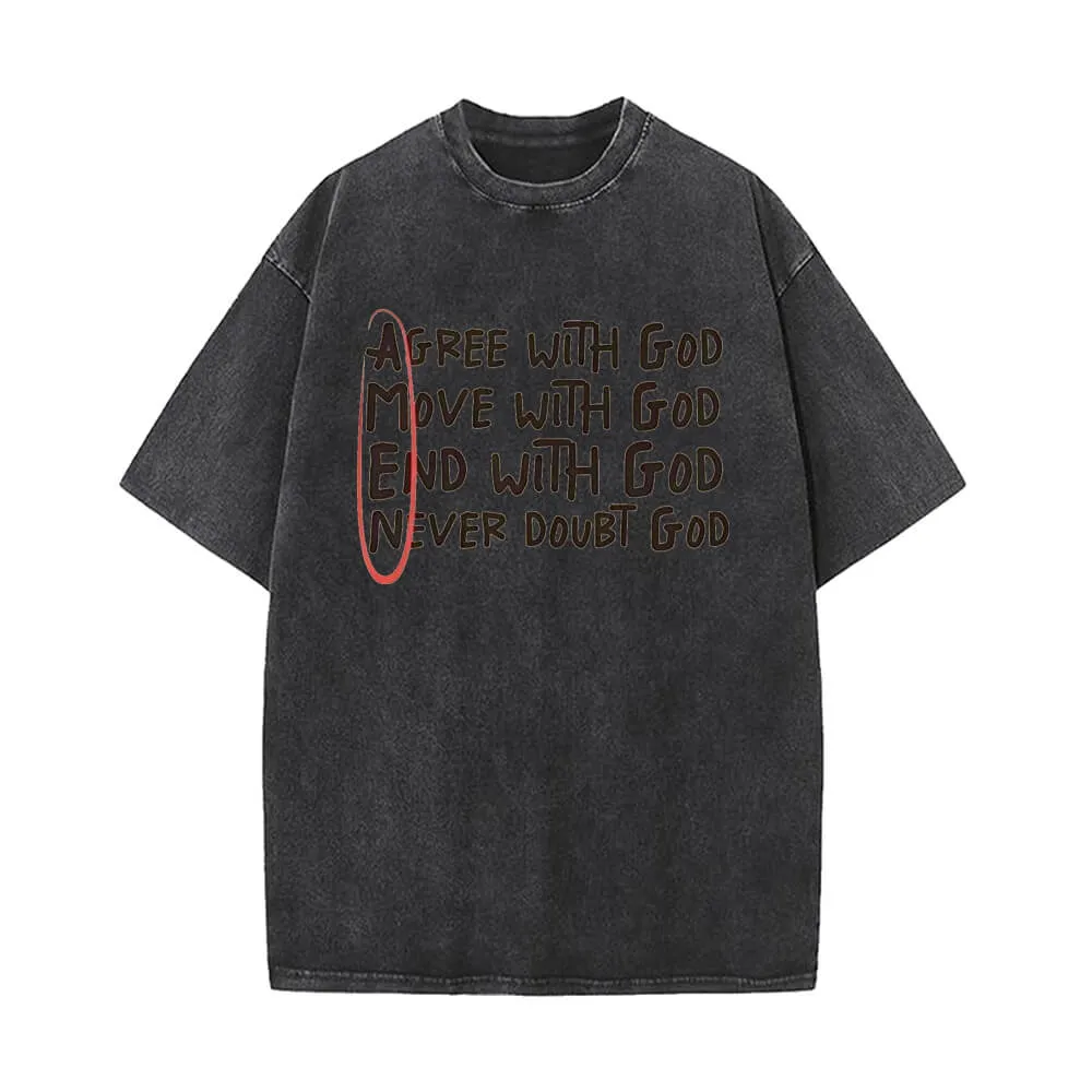 Agree With God Move With God Vintage Washed T-shirt sold by GTHIC