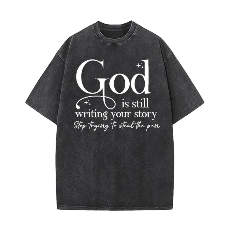 God Is Still Writing Your Story Vintage Washed T-shirt sold by GTHIC