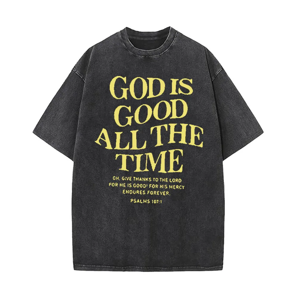 God Is Good All The Time Vintage Washed T-shirt sold by GTHIC