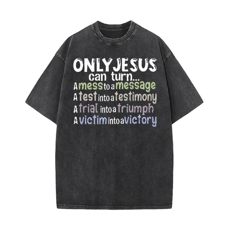 Only Jesus Can Turn Vintage Washed T-shirt sold by GTHIC