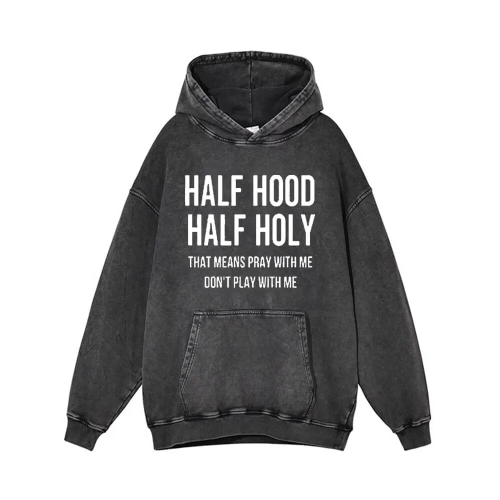 Half Hood Half Holy Vintage Washed Hoodie sold by GTHIC